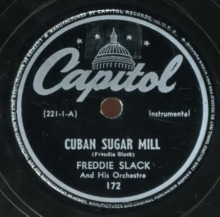 Freddie Slack And His Orchestra - Small Batch O' Nod / Cuban Sugar Mill
