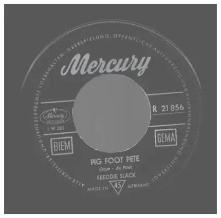 Freddie Slack - Rockin' The Boogie / Pig Foot Pete