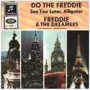 7inch Vinyl Single - Freddie & The Dreamers - Do The Freddie / See You Later, Alligator