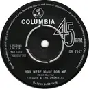 7inch Vinyl Single - Freddie & The Dreamers - You Were Made For Me
