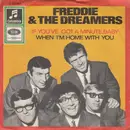 7inch Vinyl Single - Freddie & The Dreamers - If You Got A Minute Baby / When I'm Home With You