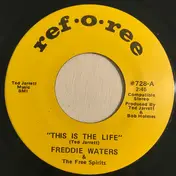Freddie Waters - This Is The Life / The Winning Horse