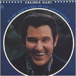 Freddie Hart - If You Can't Feel It (It Ain't There)