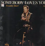 Freddie Hart - Somebody loves you