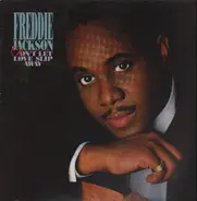 Freddie Jackson - Don't Let Love Slip Away