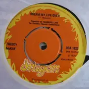 Freddie McKay - Dream My Life Over