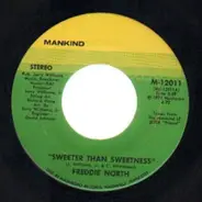 Freddie North - Sweeter Than Sweetness / I Did The Woman Wrong