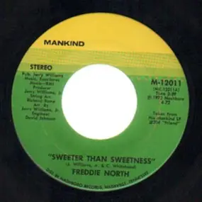 Freddie North - Sweeter Than Sweetness / I Did The Woman Wrong