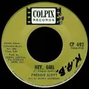 7inch Vinyl Single - Freddie Scott - Hey, Girl / The Slide