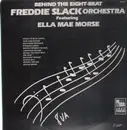 LP - Freddie Slack Orchestra feat. Ella Mae Morse - Behind the Eight-Beat