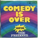 7inch Vinyl Single - Freddies - Comedy Is Over