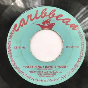 Freddy Calo And His Latin Orchestra - Everything I Have Is Yours / Ramona