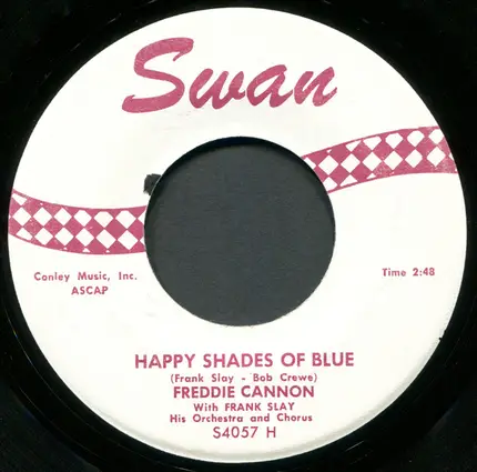 Freddy Cannon - (Kwa-Na-Va-Ka) Cuernavaca Choo Choo / Happy Shades Of Blue