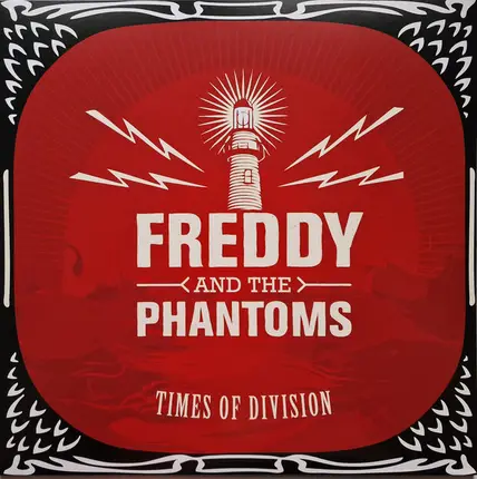 Freddy And The Phantoms - Times Of Division