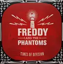 LP - Freddy And The Phantoms - Times Of Division