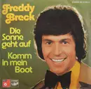 7inch Vinyl Single - Freddy Breck - Die Sonne Geht Auf / Komm In Mein Boot