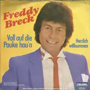 7inch Vinyl Single - Freddy Breck - Voll Auf Die Pauke Hau'n