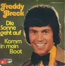 7inch Vinyl Single - Freddy Breck - Die Sonne Geht Auf / Komm In Mein Boot