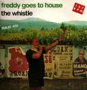 12inch Vinyl Single - Freddy Goes To House - The Whistle