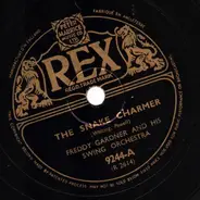 Freddy Gardner And His Swing Orchestra - The Snake Charmer / The Dipsy Doodle