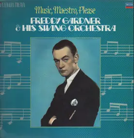 Freddy Gardner and his Swing Orchestra - Music, Maestro, Please