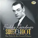 CD - Freddy Gardner Featuring Peter Yorke And His Concert Orchestra - Sweet N Hot