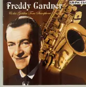 CD - Freddy Gardner - Freddy Gardner & His Golden Tone Saxophone - Mono