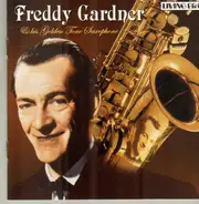 Freddy Gardner - Freddy Gardner & His Golden Tone Saxophone