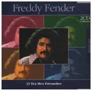 Freddy Fender - 33 Tex Mex Favourites