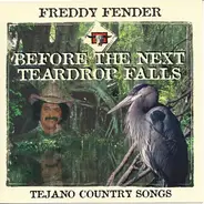 Freddy Fender - Before The Next Teardrop Falls - Tejano Country Songs