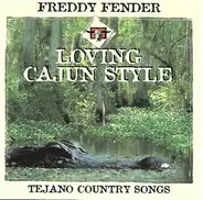 Freddy Fender - Loving Cajun Style - Tejano Country Songs
