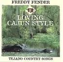 CD - Freddy Fender - Loving Cajun Style - Tejano Country Songs