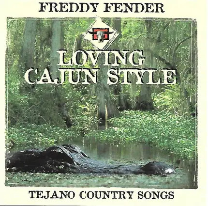Freddy Fender - Loving Cajun Style - Tejano Country Songs