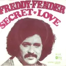 7inch Vinyl Single - Freddy Fender - Secret Love