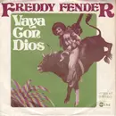 7inch Vinyl Single - Freddy Fender - Vaya Con Dios / My Happiness