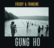 Freddy & Francine - Gung Ho