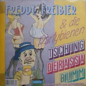 Freddy Freibier & Die Partybienen - Tschingderassabum