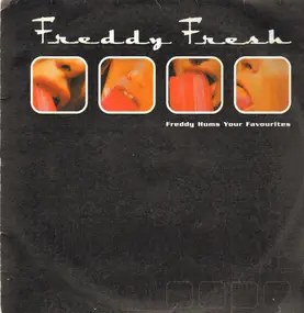 Freddy Fresh - Freddy Hums Your Favourites