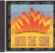 Freddy Koenig and the Jades - Acid Visions(Into the Sun)