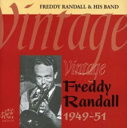 Freddy Randall And His Band - Vintage Freddy 1949-51