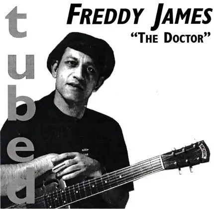 Freddy James "The Doctor" - tubed