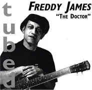 Freddy James "The Doctor" - tubed
