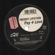 12inch Vinyl Single - Freddy Lipstick - Pay 4 Love