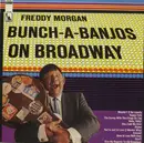 LP - Freddy Morgan - Bunch-a-Banjos On Broadway