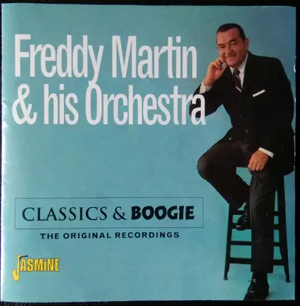 Freddy Martin And His Orchestra - Classics & Boogie: The Original Recordings