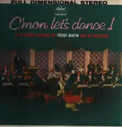 Freddy Martin And His Orchestra - C'mon Let's Dance!