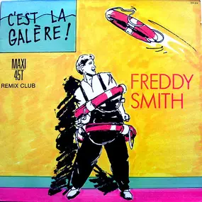 Freddy Smith - C'Est La Galère