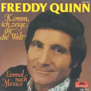 Freddy Quinn - Komm, Ich Zeige Dir Die Welt