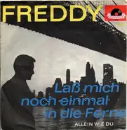 Freddy Quinn - Laß' Mich Noch Einmal In Die Ferne / Allein Wie Du