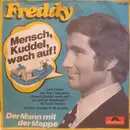7inch Vinyl Single - Freddy Quinn - Mensch, Kuddel, Wach Auf!